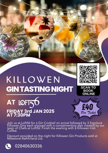 Speciality Killowen Gin Dinner @ Loft56